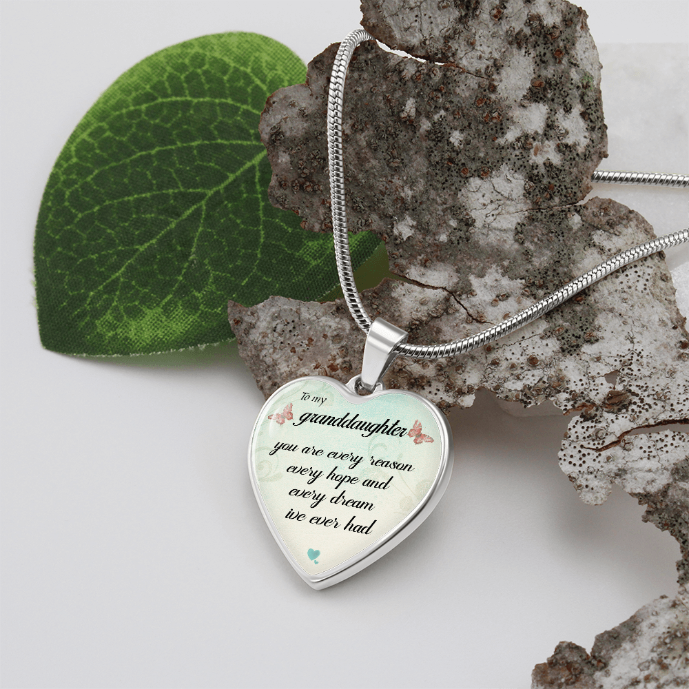 To My Granddaughter -  Every Reason  - Necklace