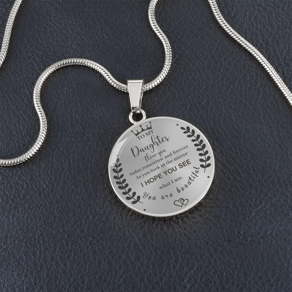 To My Ddaughter - What I See  - Necklace