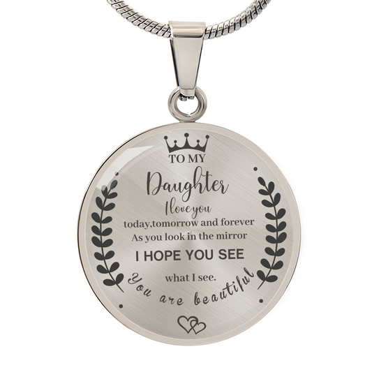 To My Ddaughter - What I See  - Necklace