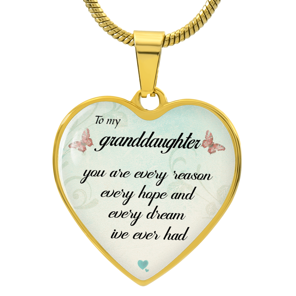 To My Granddaughter -  Every Reason  - Necklace