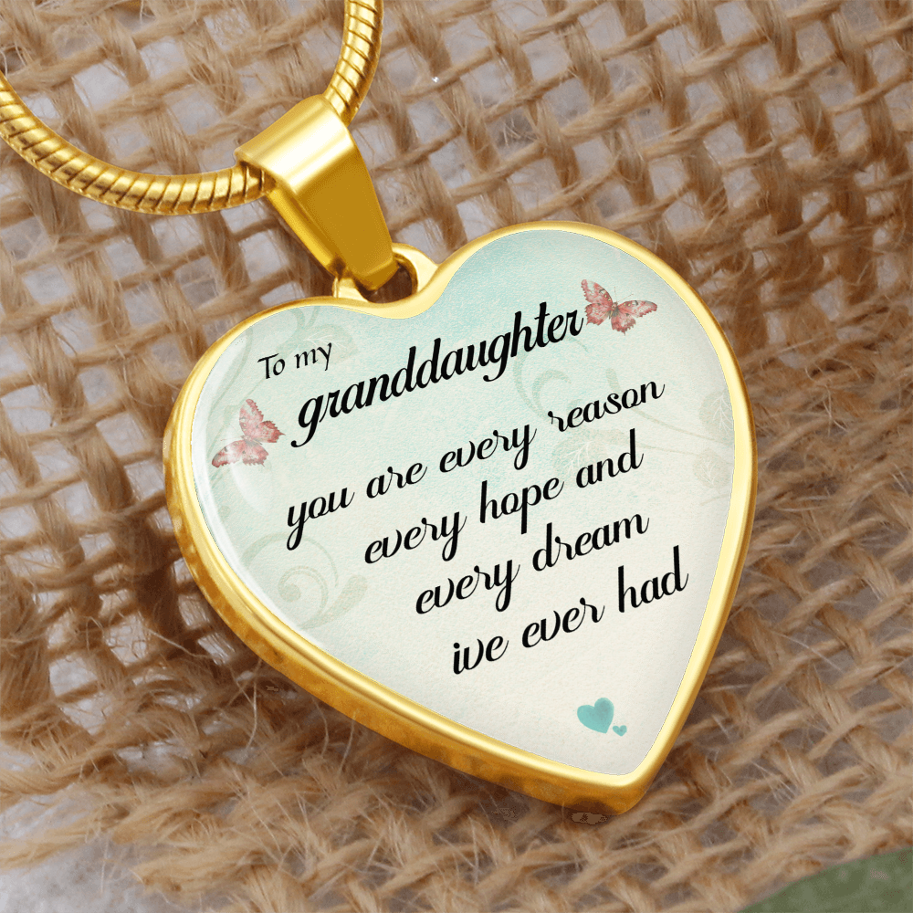To My Granddaughter -  Every Reason  - Necklace