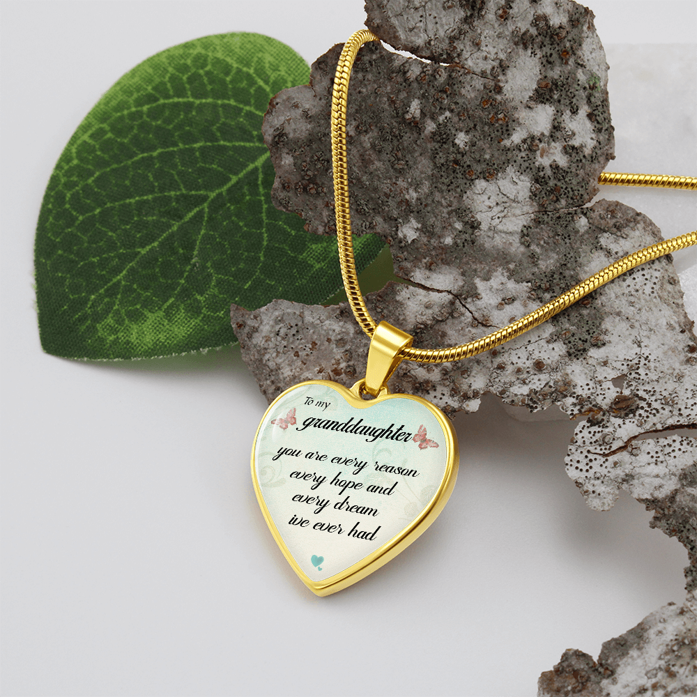 To My Granddaughter -  Every Reason  - Necklace