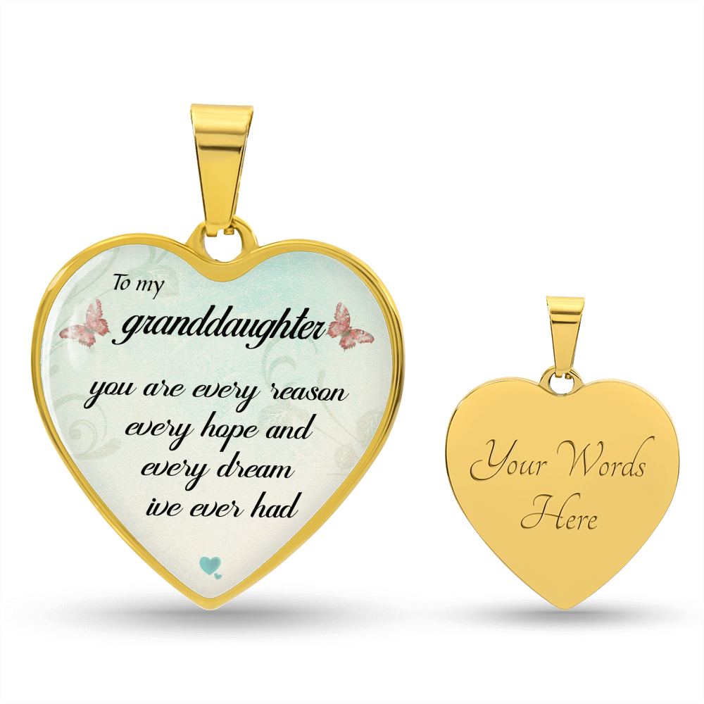 To My Granddaughter -  Every Reason  - Necklace