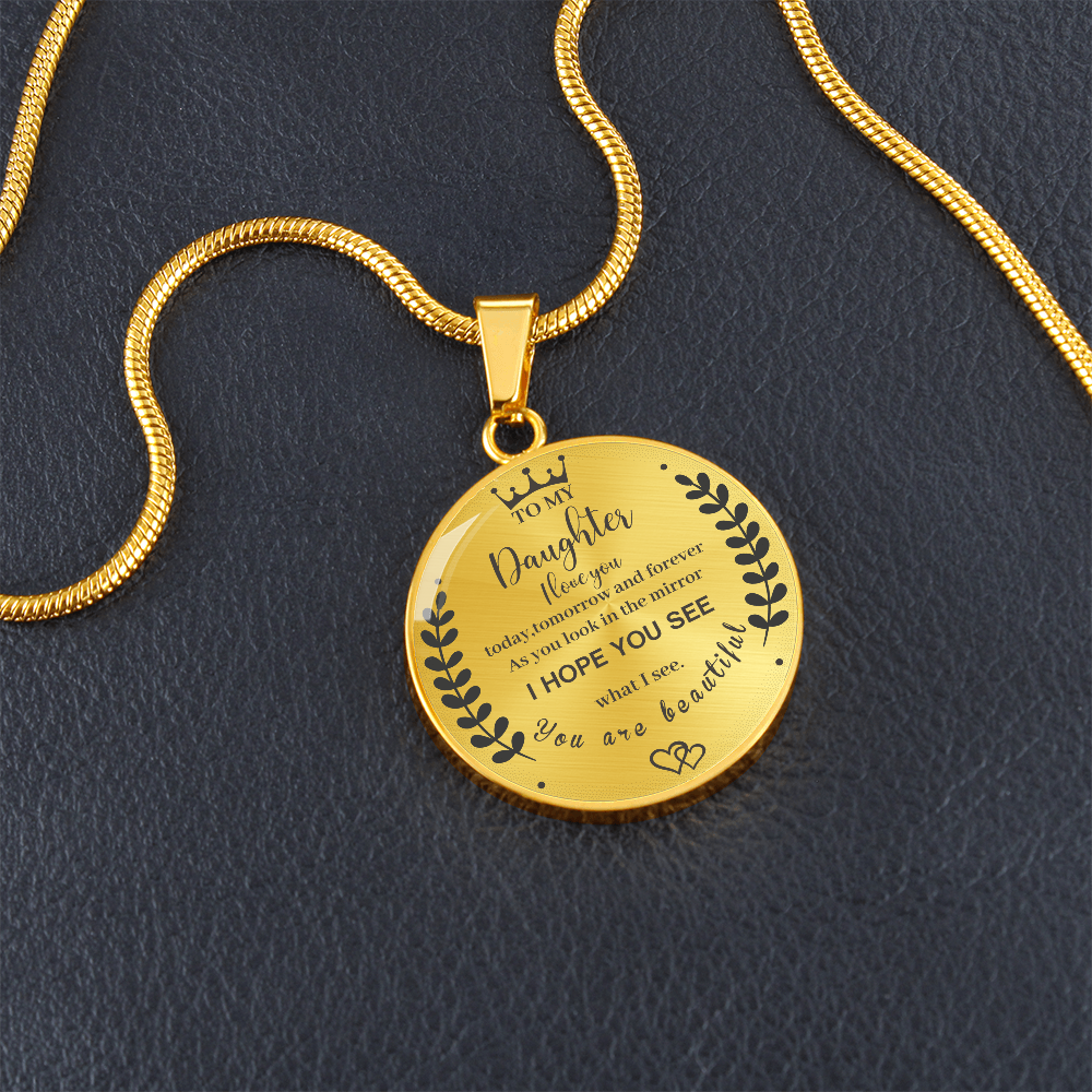 To My Ddaughter - What I See  - Necklace