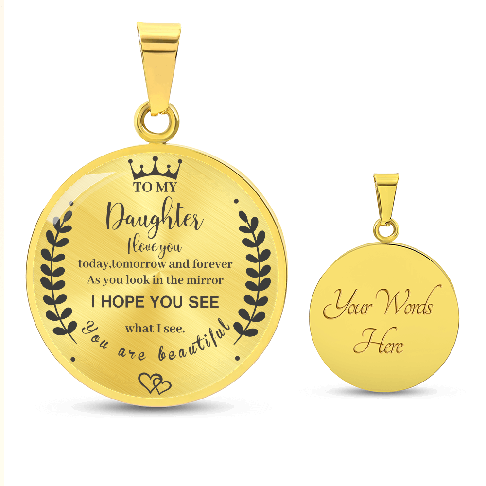 To My Ddaughter - What I See  - Necklace