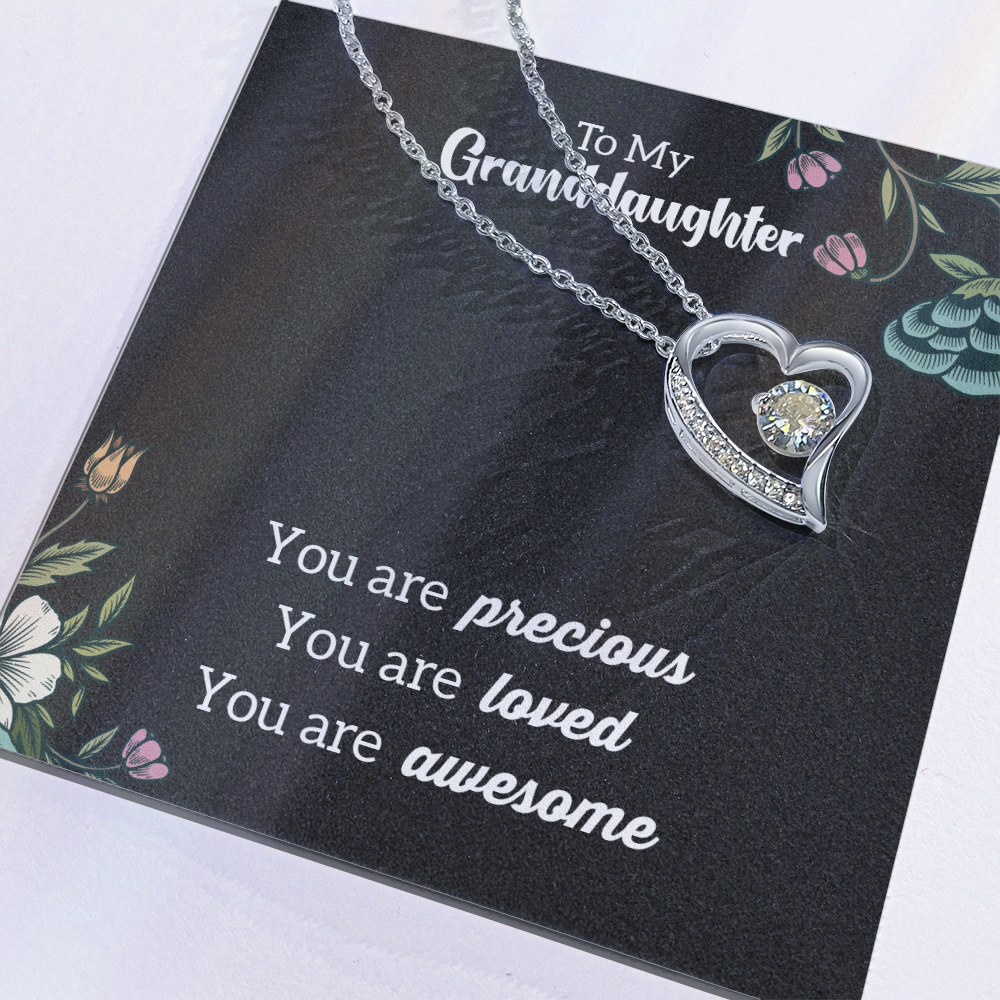 To My GrandDdaughter - you Are Precious - Forever Love Necklace